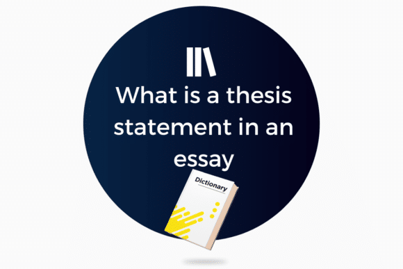 What is a thesis statement in an essay